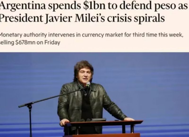 Inexpertos y timberos: el Financial Times destrozó el plan del Gobierno y advirtió que solo logra profundizar la crisis